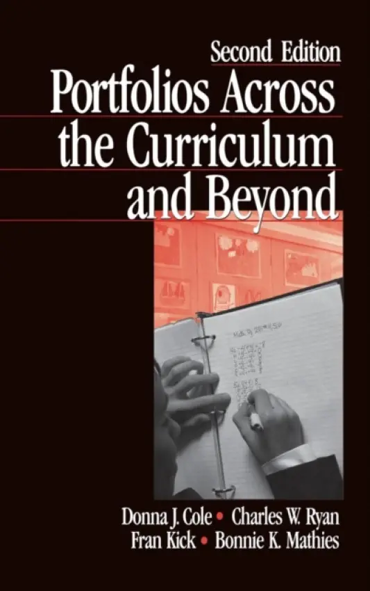 Portfolios Across the Curriculum and Beyond - Cole, Donna J. a Ryan, Charles W. a Kick, Fran a Mathies, Bonnie K.