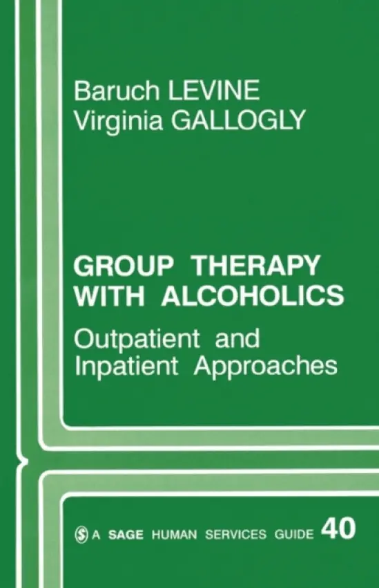 Group Therapy with Alcoholics - Levine, Baruch G. a Gallogly, Virginia G.