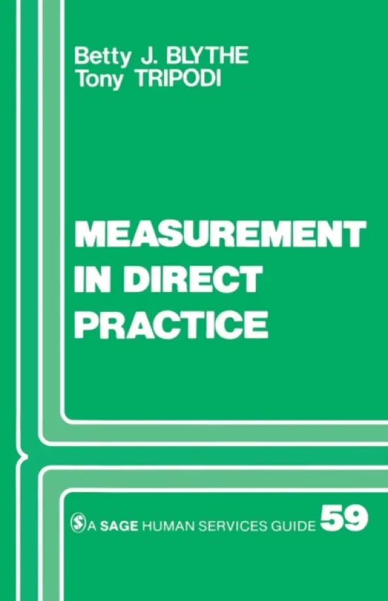 Measurement in Direct Practice - Blythe, Betty  J. a Tripodi, Tony