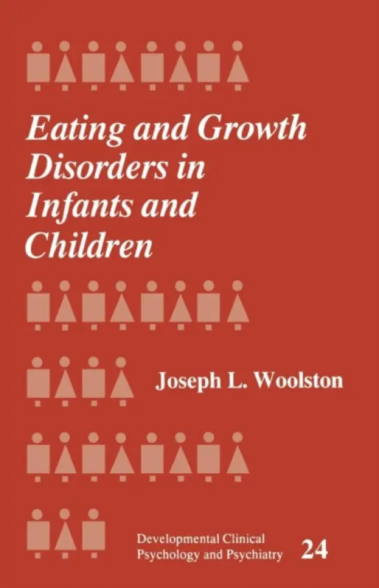 Eating and Growth Disorders in Infants and Children - Woolston, Joseph  L.