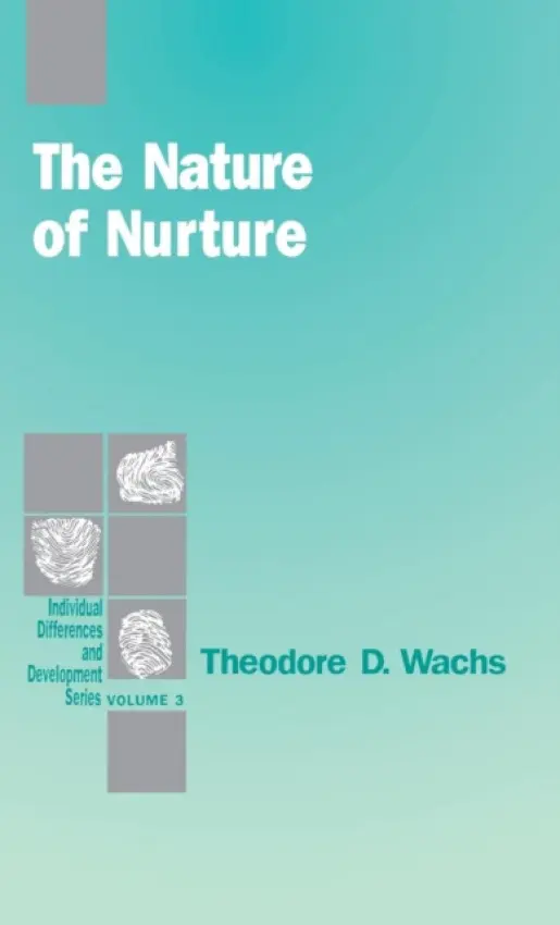 Nature of Nurture - Wachs, Theodore  D.