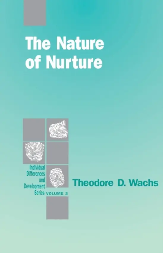 Nature of Nurture - Wachs, Theodore  D.