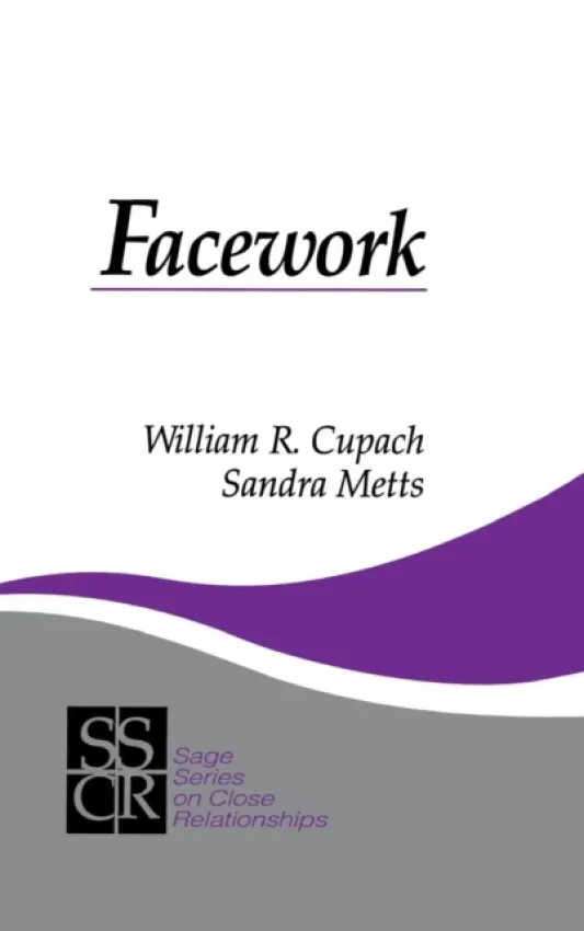 Facework - Cupach, William R. a Metts, Sandra M.