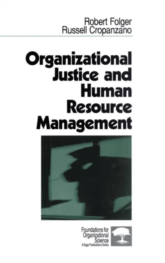 Organizational Justice and Human Resource Management - Folger, Robert a Cropanzano, Russell