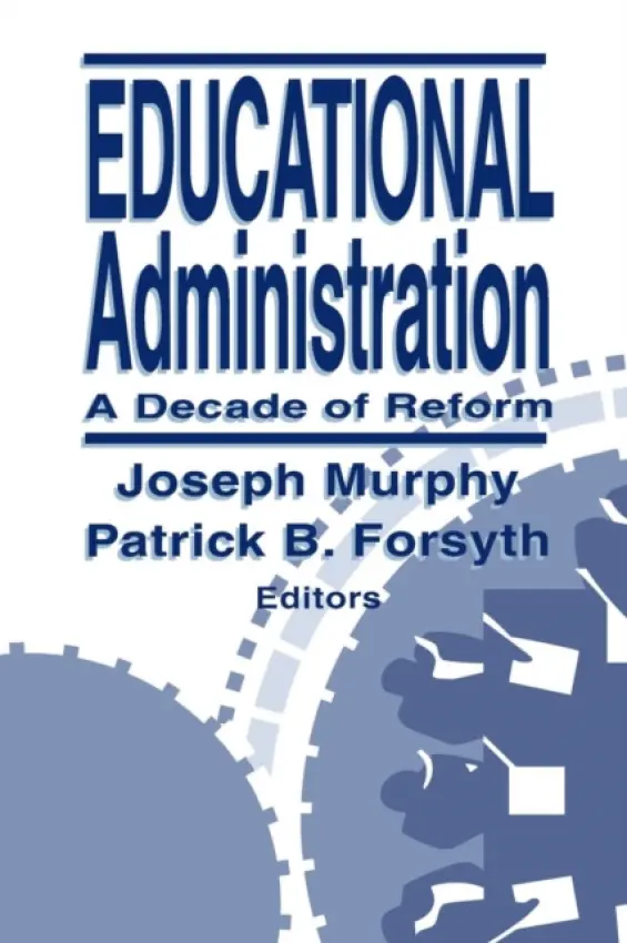 Educational Administration - Murphy, Joseph F. a Forsyth, Patrick B.