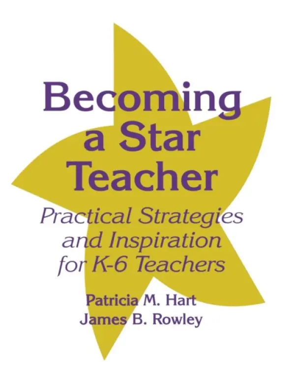 Becoming a Star Teacher - Hart, Patricia  M. a Rowley, James B
