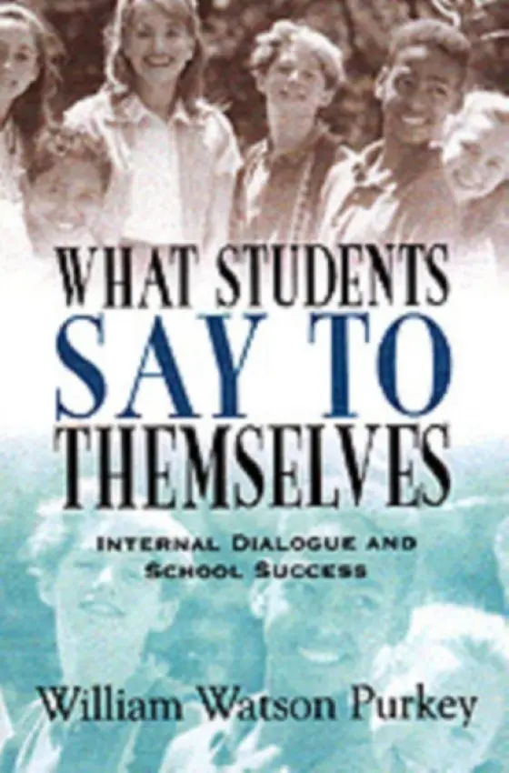 What Students Say to Themselves - Purkey, William W.