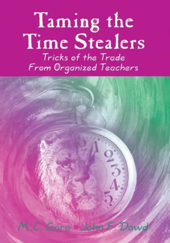 Taming the Time Stealers - Gore, Mildred C. a Dowd, John  F.