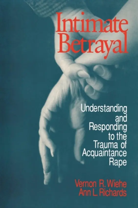 Intimate Betrayal - Wiehe, Vernon R. a Richards, Ann S.