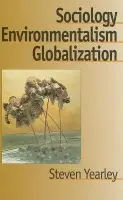 Sociology, Environmentalism, Globalization - Yearley, Steven