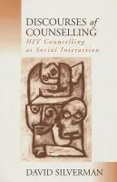 Discourses of Counselling - Silverman, David