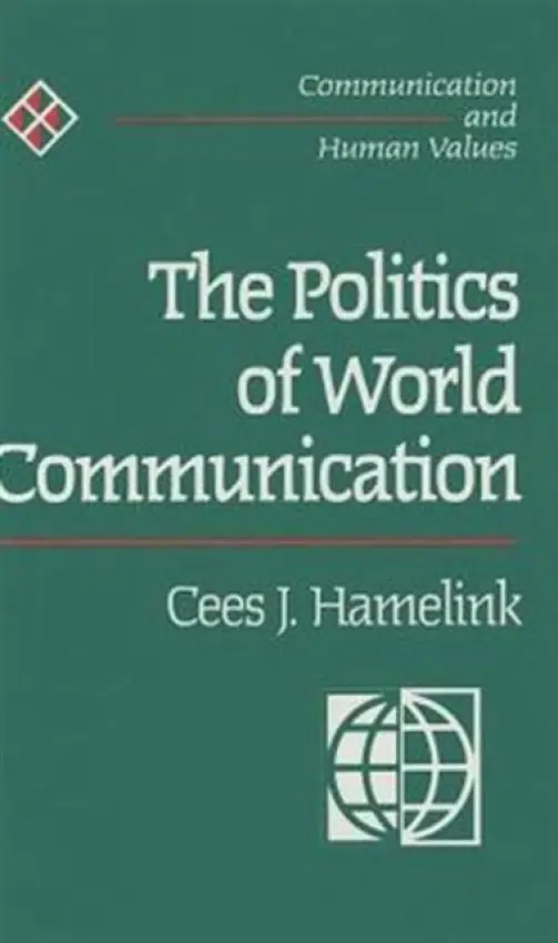 Politics of World Communication - Hamelink, Cees