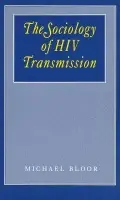 Sociology of HIV Transmission - Bloor, Michael
