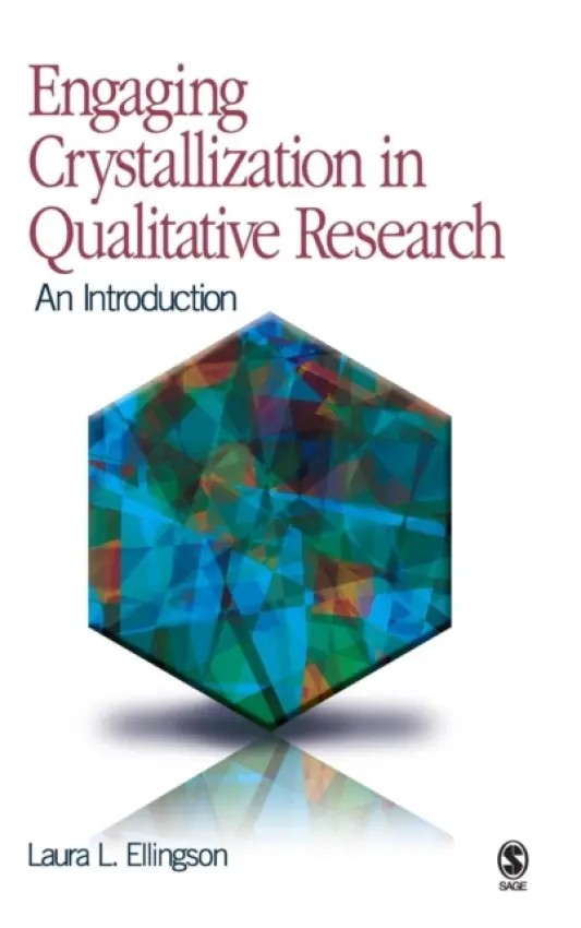 Engaging Crystallization in Qualitative Research - Ellingson, Laura L.