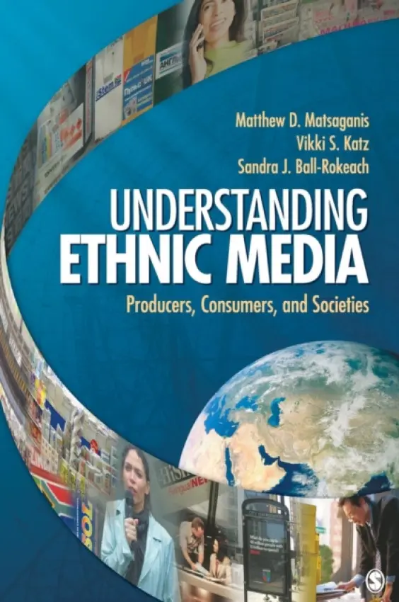 Understanding Ethnic Media - Matsaganis, Matthew D. a Katz, Vikki S. a Ball-Rokeach, Sandra