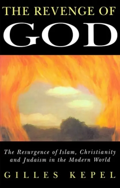 Revenge of God - Kepel, Gilles (Institute of Political Studies)