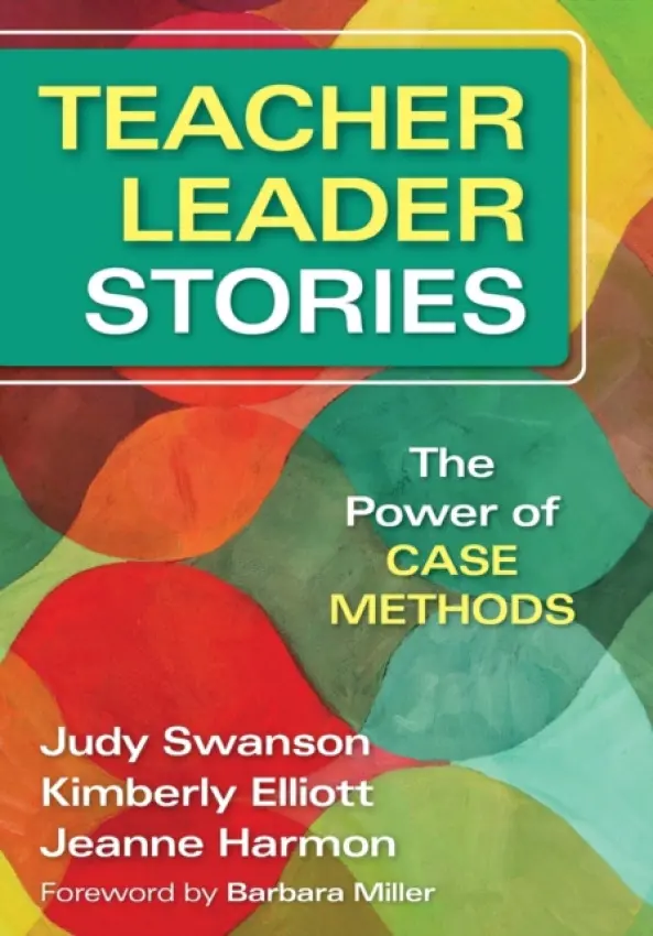Teacher Leader Stories - Swanson, Judy a Elliott, Kimberly a Harmon, Jeanne M.
