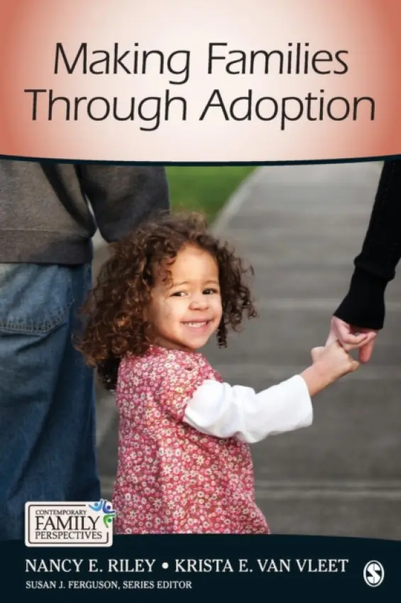 Making Families Through Adoption - Riley, Nancy E. a Van Vleet, Krista E.