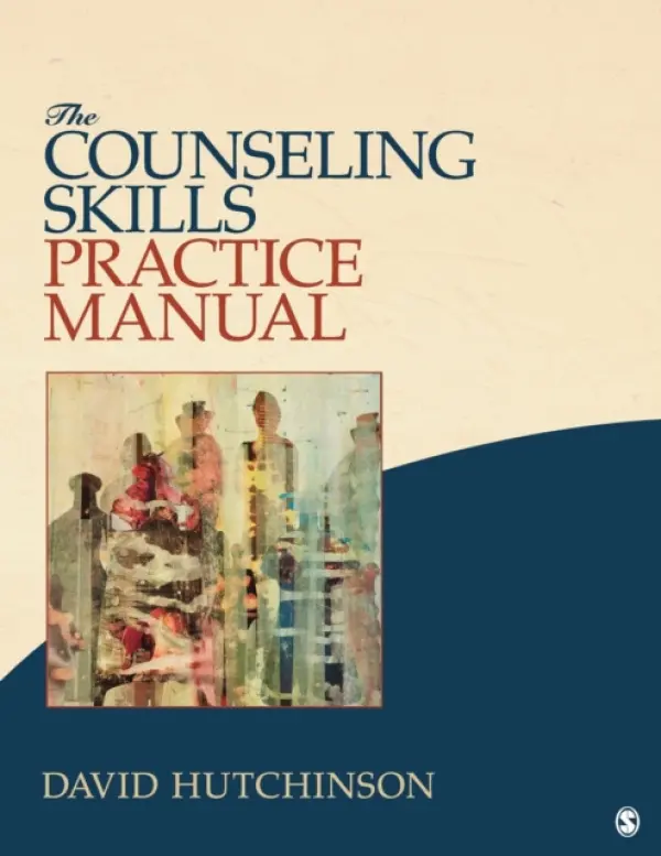 Counseling Skills Practice Manual - Hutchinson, David R.
