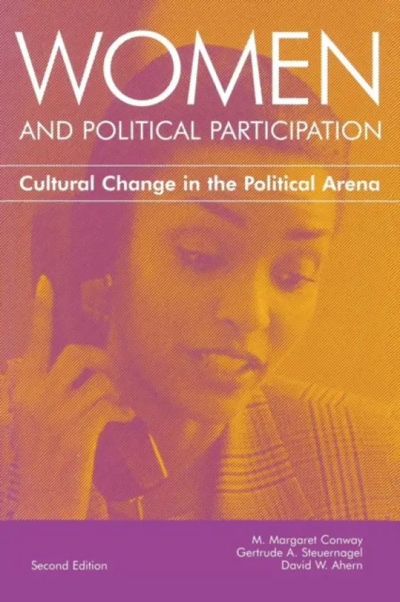 Women and Political Participation - Conway, M. Margaret a Ahern, David W. a Steuernagel, Gertrude A.