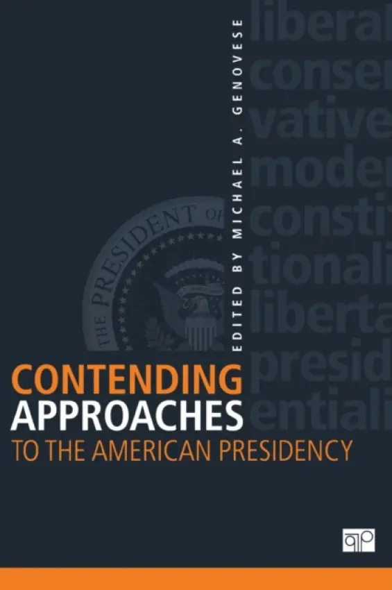 Contending Approaches to the American Presidency