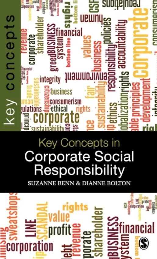 Key Concepts in Corporate Social Responsibility - Benn, Suzanne a Bolton, Dianne