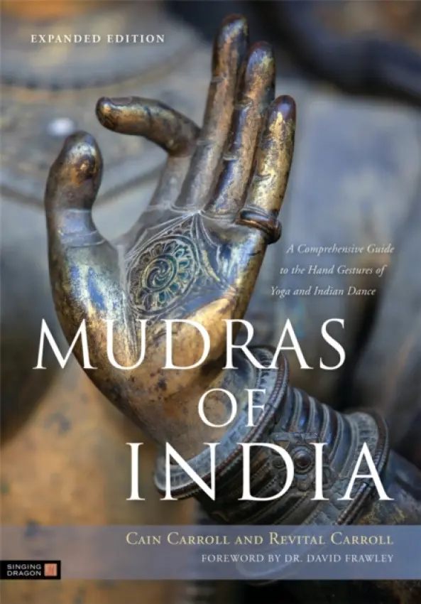 Mudras of India - Carroll, Cain a Carroll, Revital