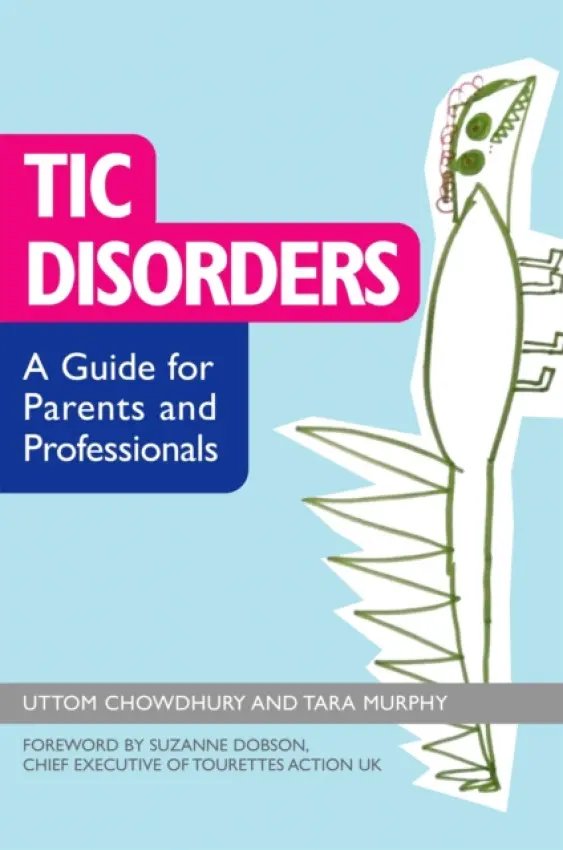Tic Disorders - Chowdhury, Uttom a Murphy, Tara