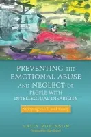 Preventing the Emotional Abuse and Neglect of People with Intellectual Disability - Robinson, Sally