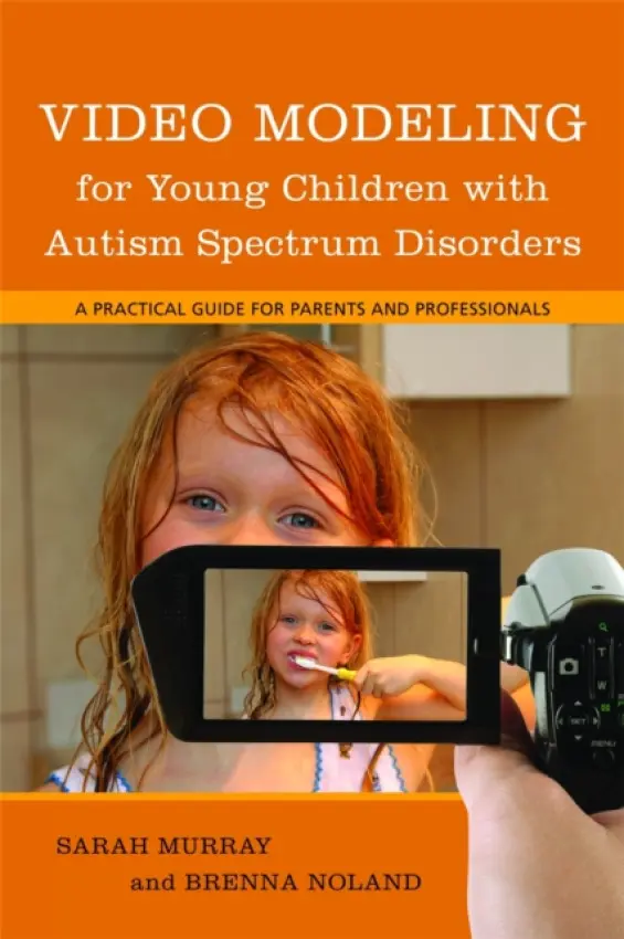 Video Modeling for Young Children with Autism Spectrum Disorders - Noland, Brenna a Murray, Sarah