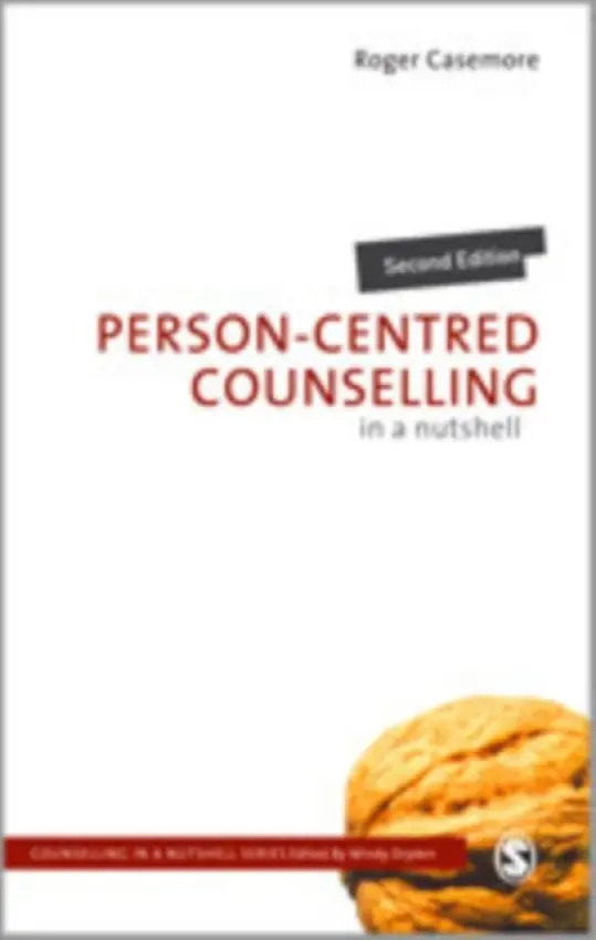 Person-Centred Counselling in a Nutshell - Casemore, Roger