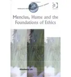 Mencius, Hume and the Foundations of Ethics - Liu, Xiusheng