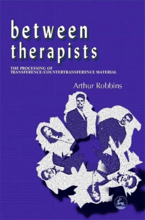 Between Therapists - Robbins, Arthur