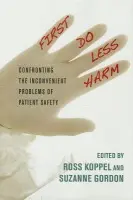 First, Do Less Harm