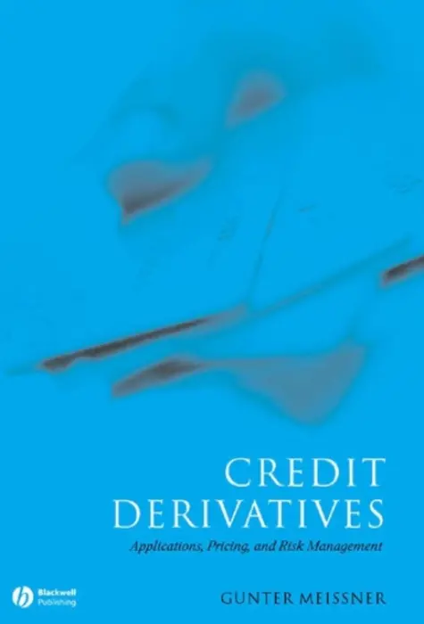 Credit Derivatives - Meissner, Gunter (Hawaii Pacific University)