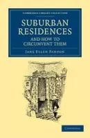 Suburban Residences and How to Circumvent Them - Panton, Jane Ellen