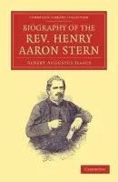 Biography of the Rev. Henry Aaron Stern, D.D. - Isaacs, Albert Augustus