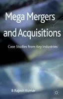 Mega Mergers and Acquisitions - Kumar, B.