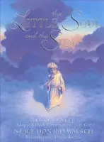 Little Soul and the Sun - Walsch, Neale Donald