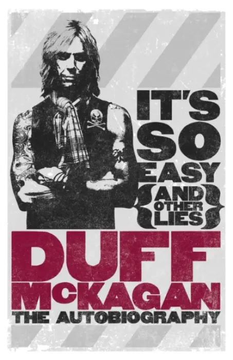 It's So Easy (and other lies) (The Autobiography) - Duff Mckagan
