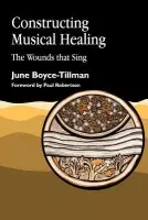 Constructing Musical Healing - Boyce-Tillman, June