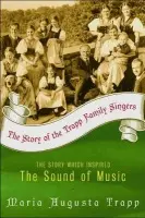 The Story of the Trapp Family Singers - Maria A. Trapp