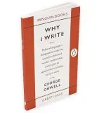 Why I Write - Orwell, George