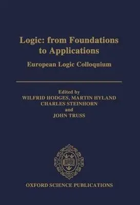 Logic: From Foundations to Applications