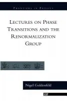 Lectures On Phase Transitions And The Renormalization Group - Goldenfeld, Nigel