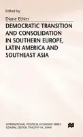 Democratic Transition and Consolidation in Southern Europe, Latin America and Southeast Asia