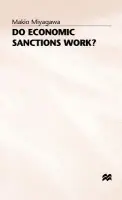 Do Economic Sanctions Work? - Miyagawa, Makio