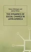 Dynamics of Social Change in Latin America - Veltmeyer, Henry a Petras, J.