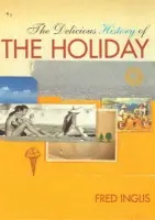Delicious History of the Holiday - Inglis, Fred