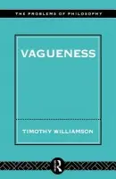 Vagueness - Williamson, Timothy